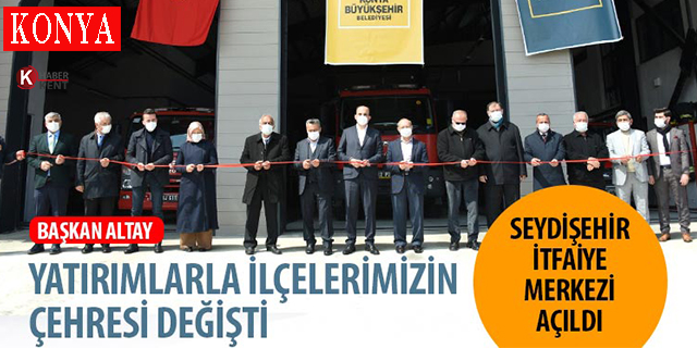Seydişehir İtfaiye Merkezi Açıldı