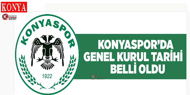 Konyaspor'da Genel Kurul Tarihi Belli Oldu