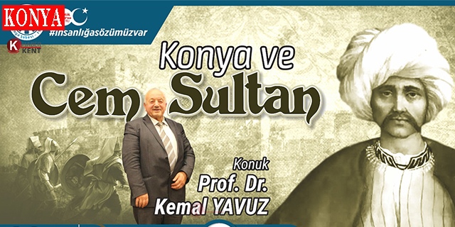 TYB Konya’da ‘Cem Sultan’ Konuşuldu