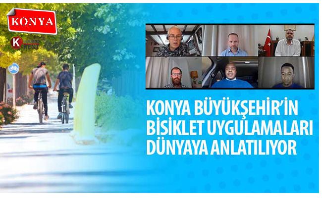 Konya Büyükşehir’in Bisiklet Uygulamaları Dünyaya Anlatılıyor