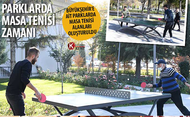 Parklarda ‘Masa Tenisi’ Zamanı