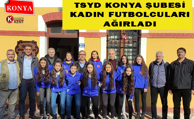 TSYD Konya Şubesi, Kadın Futbolcuları Ağırladı