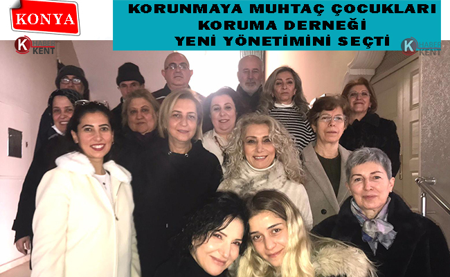 Korunmaya Muhtaç Çocukları Koruma Derneği Yeni Yönetimini Seçti