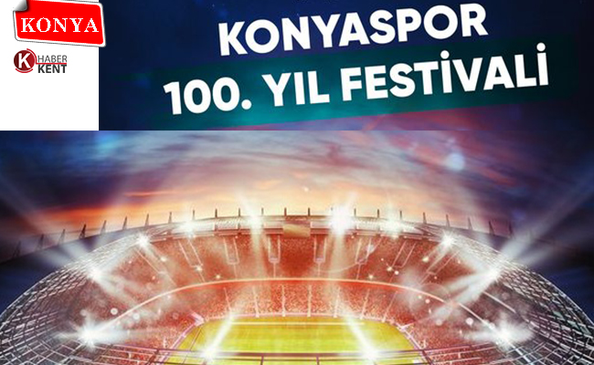 Konyaspor 100. Yıl Festivali Başlıyor