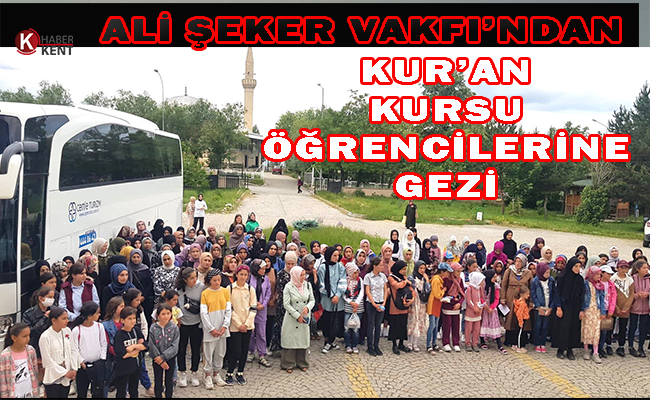Ali Şeker Vakfı’ndan Kur’an Kursu Öğrencilerine Gezi