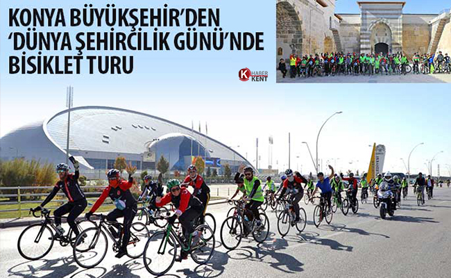 Konya Büyükşehir’den ‘Dünya Şehircilik Günü’nde Bisiklet Turu