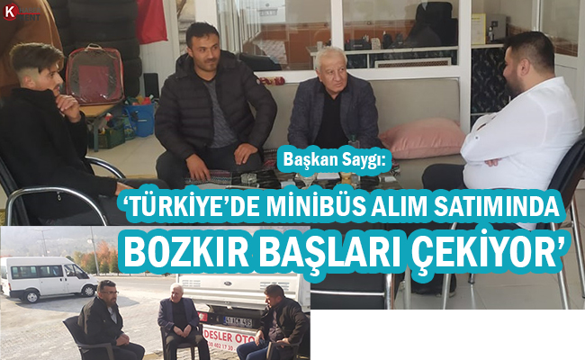 Saygı: ‘Türkiye’de Minibüs Alım Satımında Bozkır Başları Çekiyor’
