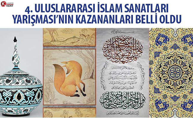 Uluslararası İslam Sanatları Yarışması’nın Kazananları Belli Oldu