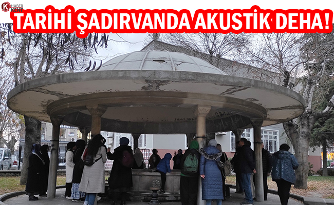 Tarihi Şadırvanda Akustik Deha!