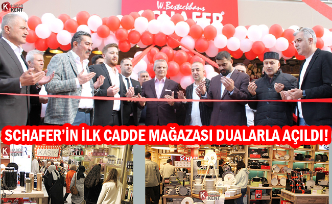 Schafer’in İlk Cadde Mağazası Dualarla Açıldı!