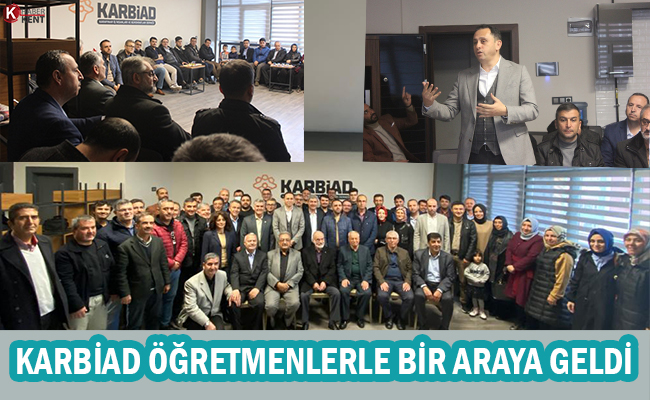 KARBİAD Öğretmenlerle Bir araya Geldi