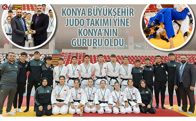 Konya Büyükşehirli Judo Takımı Yine Konya’nın Gururu Oldu