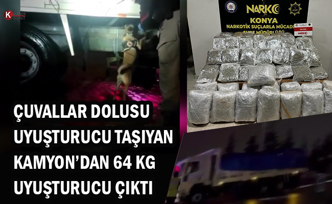 Konya’da Çuvallar Dolusu Uyuşturucu Taşıyan Kamyon Sürücüsü Tutuklandı