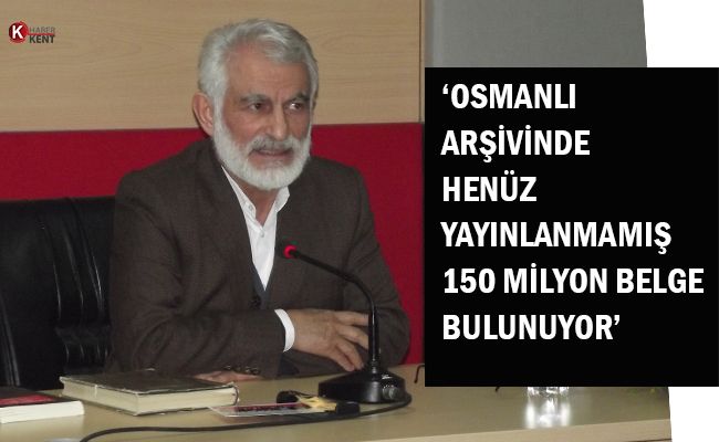 ‘Osmanlı Arşivinde Henüz Yayınlanmamış 150 Milyon Belge Bulunuyor’