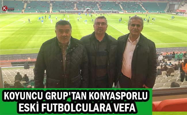 Koyuncu Grup'tan Konyasporlu Eski Futbolculara Vefa