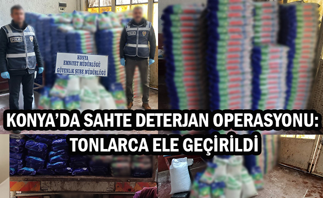 Konya’da Sahte Deterjan Operasyonu: Tonlarca Ele Geçirildi