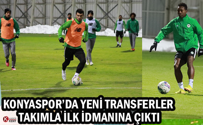 Konyaspor’da Yeni Transferler Takımla İlk İdmanına Çıktı