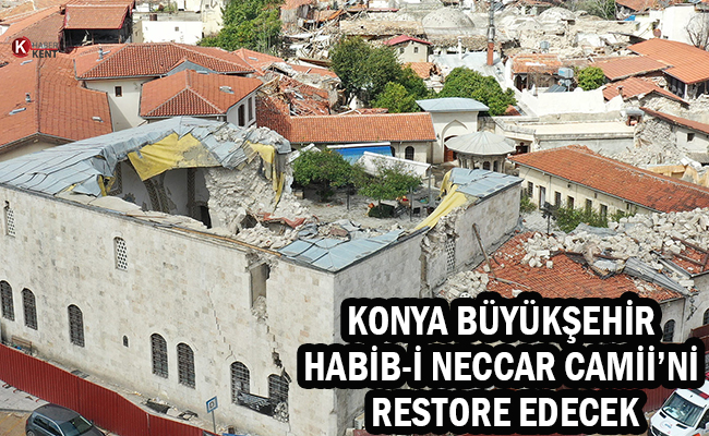 Konya Büyükşehir Habib-i Neccar Camii’ni Restore Edecek