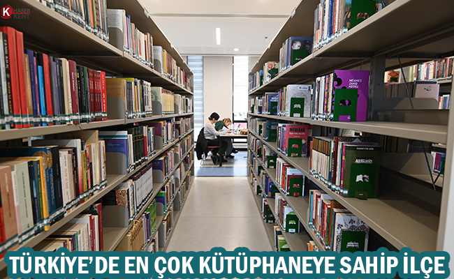 Türkiye’de En Çok Kütüphanesi Bulunan İlçe Unvanına Sahip