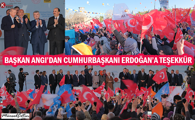 Başkan Angı’dan Cumhurbaşkanı Erdoğan’a Teşekkür