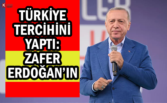 Türkiye Tercihini Yaptı: Zafer Erdoğan’ın