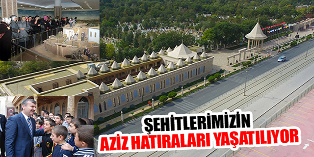 ŞEHİTLERİMİZİN AZİZ HATIRALARI YAŞATILIYOR