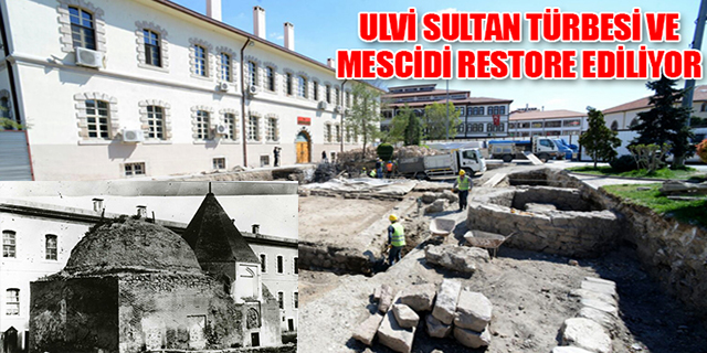 ULVİ SULTAN TÜRBESİ VE MESCİDİ RESTORE EDİLİYOR