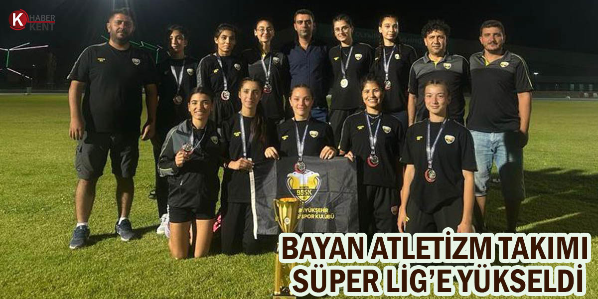 Bayan Atletizm Takımı Süper Lig’e Yükseldi