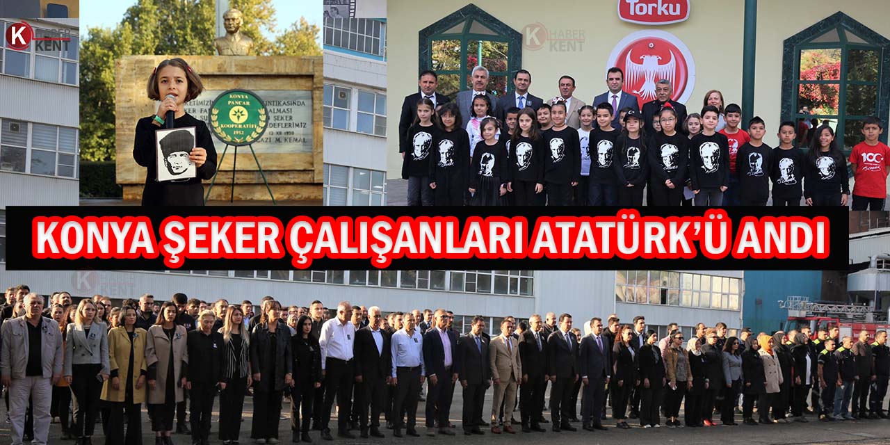 Atatürk, Konya Şeker’de de Düzenlenen Törenle Anıldı