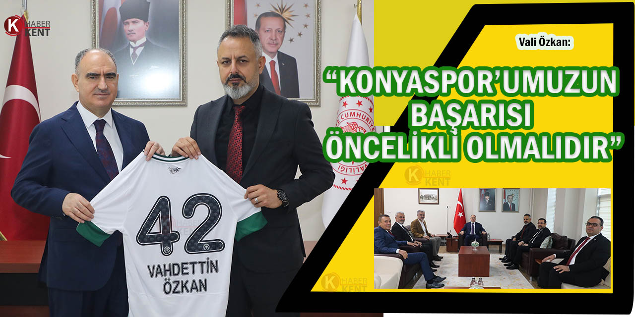 Vali Özkan: “Konyaspor’umuzun Başarısı Öncelikli Olmalıdır”