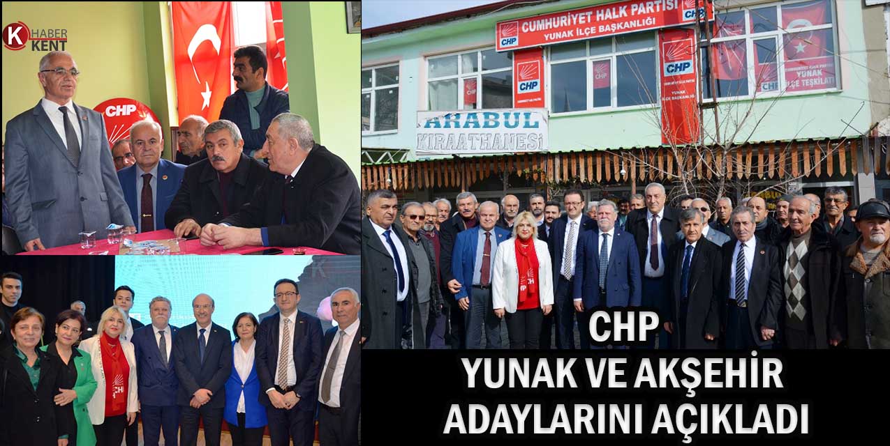 CHP Yunak ve Akşehir Belediye Başkan Adaylarını Açıkladı