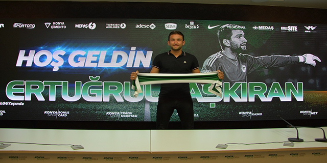 Kaleci Ertuğrul Taşkıran Konyaspor’la sözleşme imzaladı