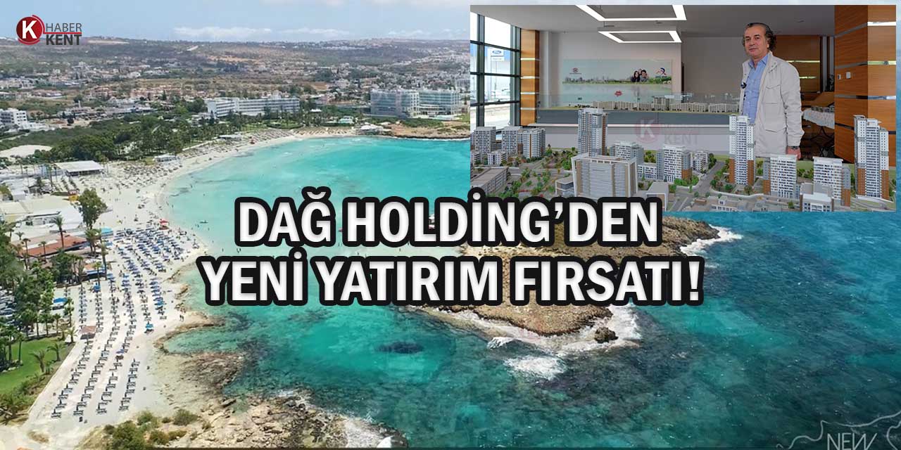 Dağ Holding’den Yeni Yatırım Fırsatı!