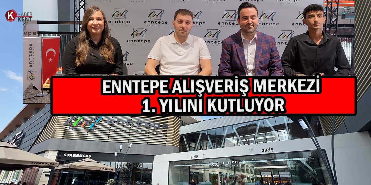 Enntepe AVM 1. Yaşını Festivalle Kutlayacak