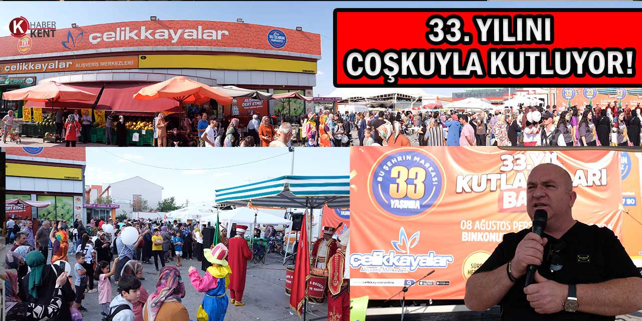 Çelikkayalar 'Bu Şehrin Markasıyız' Sloganıyla 33. Yılını Coşkuyla Kutluyor!