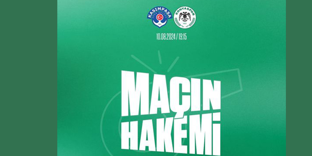 Konyaspor Maçının Hakemi Açıklandı