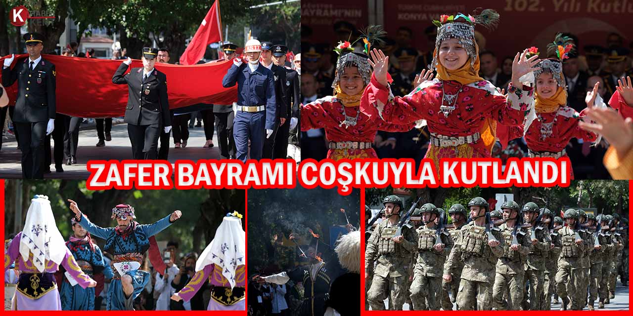 Zafer Bayramı Konya’da da Coşkuyla Kutlandı