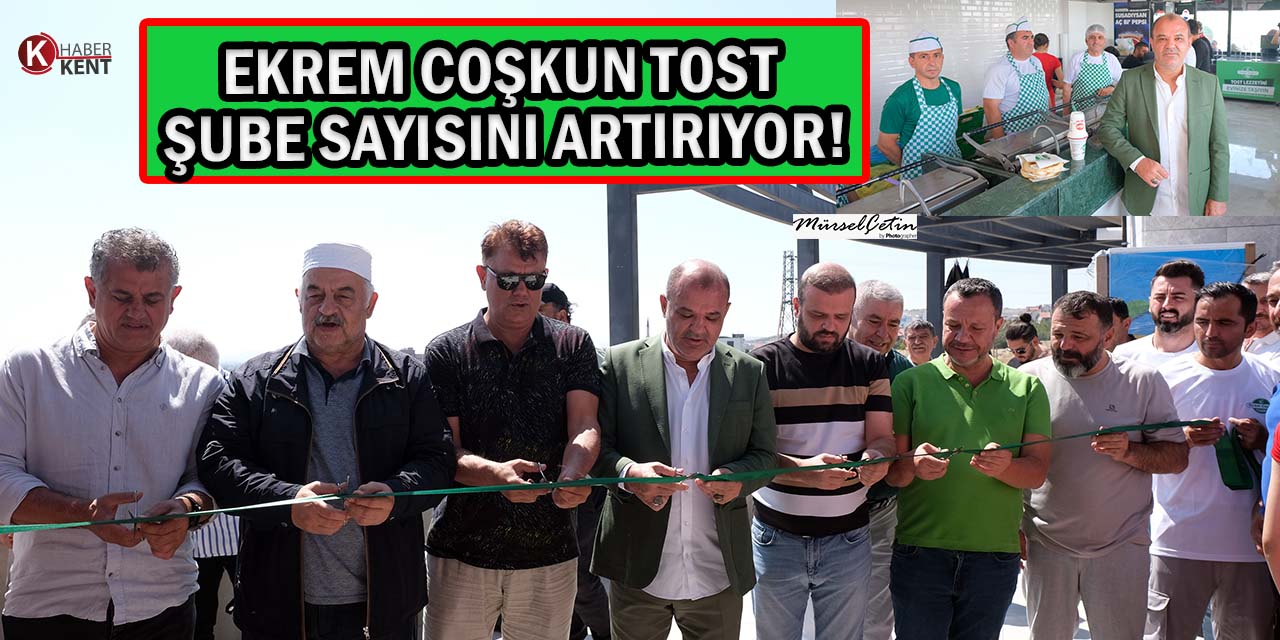 Ekrem Coşkun Tost Şube Sayısını Artırıyor!