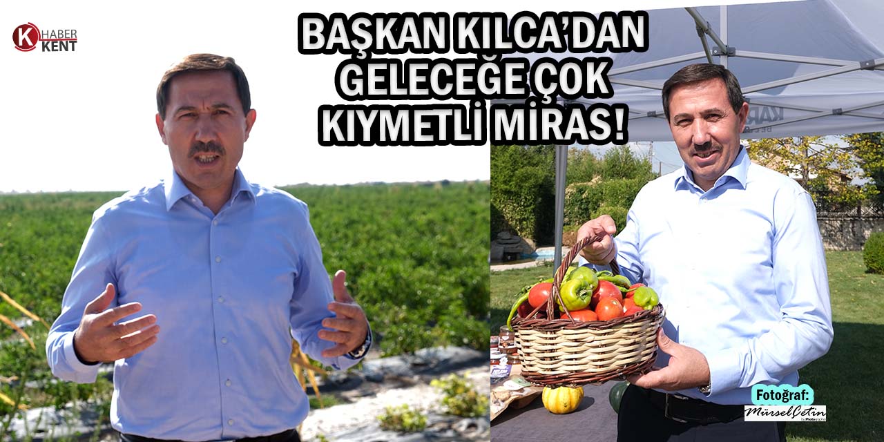 Başkan Kılca’dan Geleceğe Çok Kıymetli Miras!