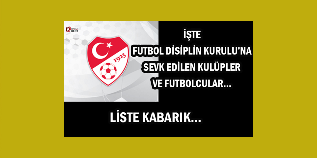 Samsunspor Dahil 40 Takım PFDK’ya Sevk Edildi