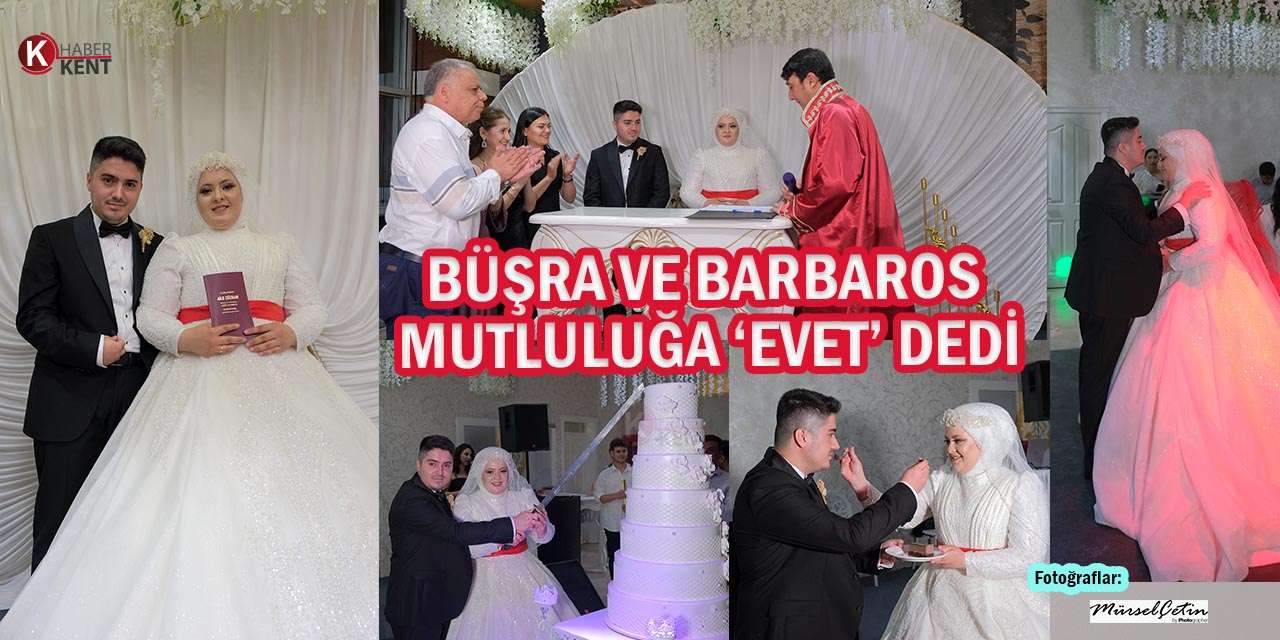 Büşra ve Barbaros Mutluluğa ‘Evet’ Dedi