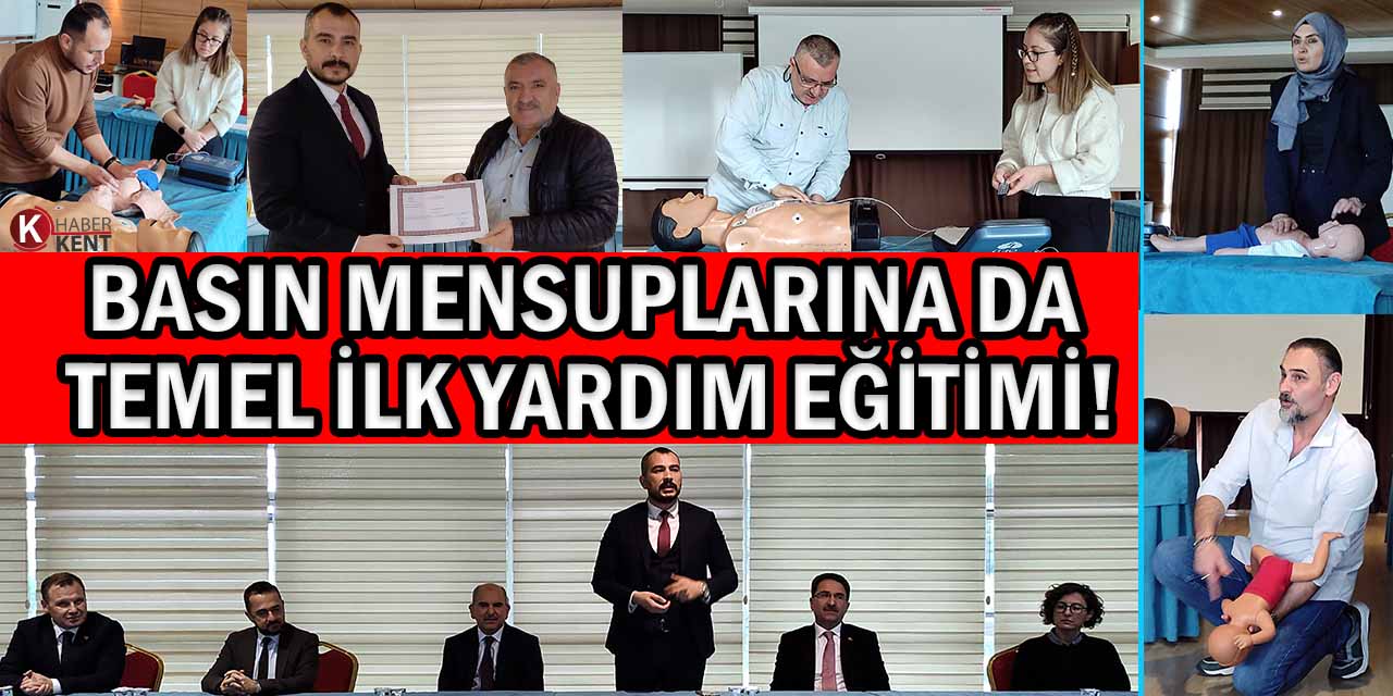 Hayatın Kurtarılmasında Gerekli İlk Müdahalenin Eğitimi Basın Mensuplarına da Verildi!