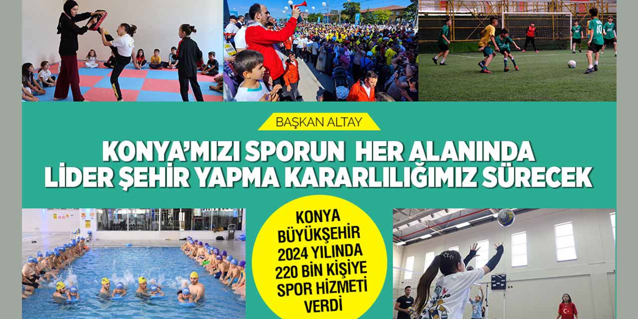 Konya Büyükşehir 220 Bin Kişiyi Sporla Buluşturdu