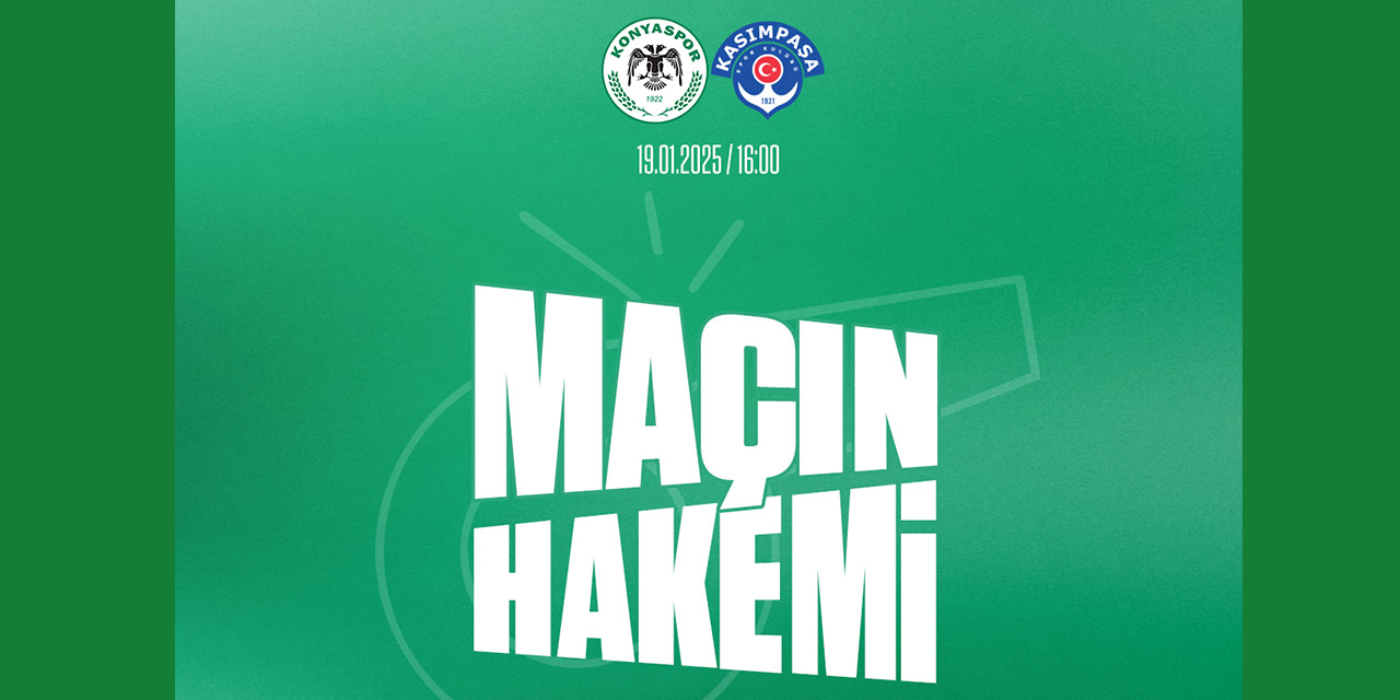 Konyaspor Kasımpaşa Maçının Hakemi Belli Oldu