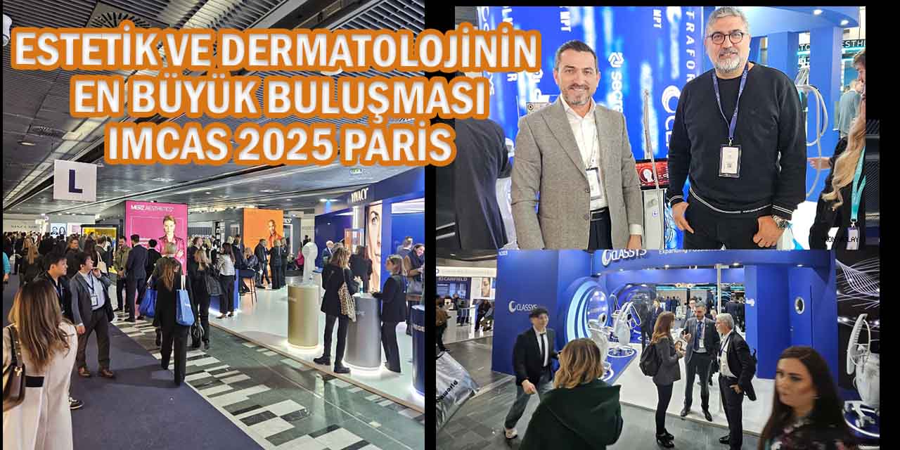 Estetik ve Dermatolojinin En Büyük Buluşması IMCAS 2025 Paris