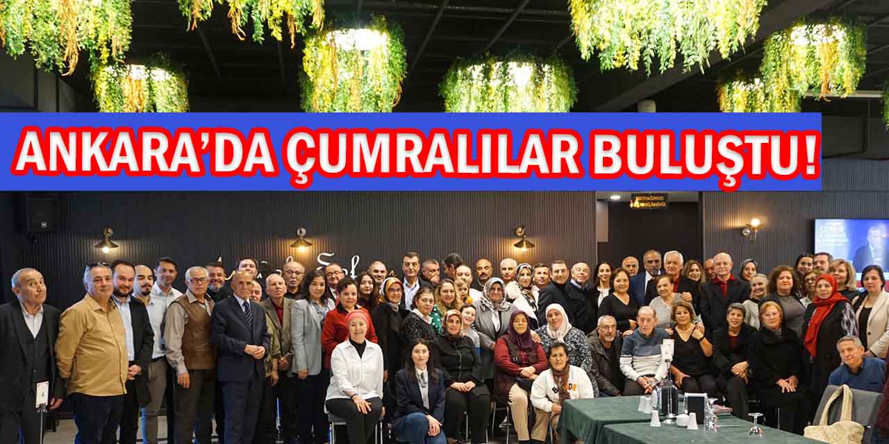 Ankara’da Hemşehri Dayanışması: Çumralılar Buluştu