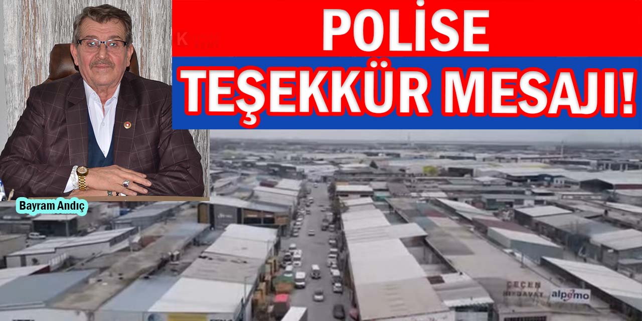 Polise Sanayi Bölgelerinde Artırılan Güvenlik Önemleri İçin Teşekkür Mesajı!