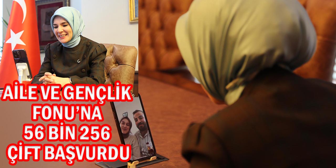 Aile ve Gençlik Fonu’na 56 Bin 256 Çift Başvurdu