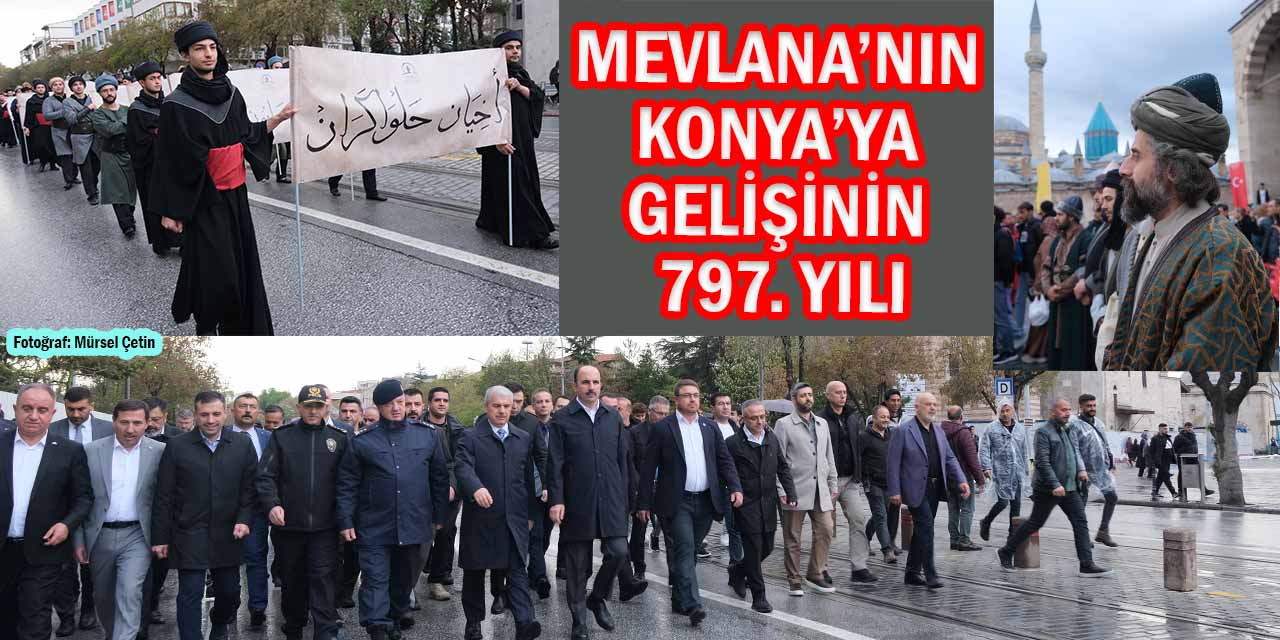Mevlana’nın Konya’ya Gelişinin 797. Yılı Etkinliklerle Kutlandı