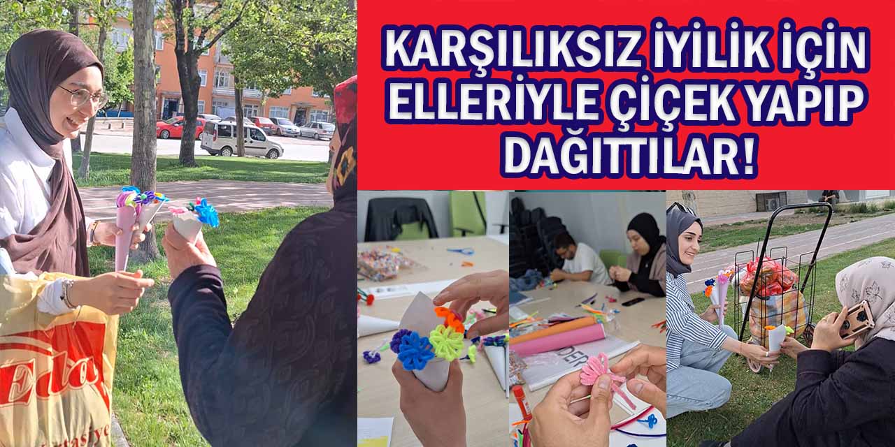 Gönüllü Gençler Elleriyle Yaptıkları Çiçekleri Annelere Dağıttı!